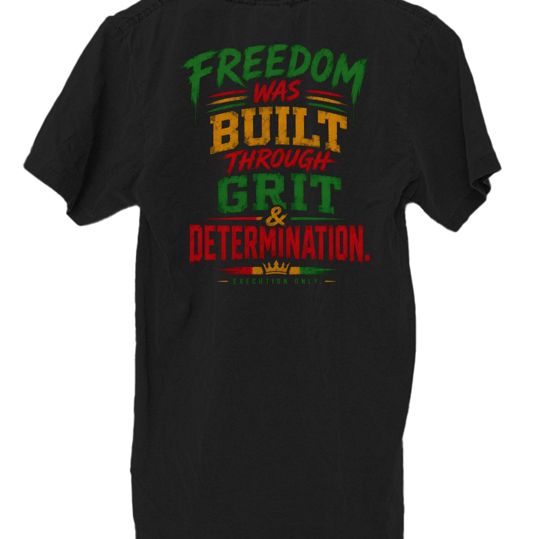 DIRTY Money Dreams Grit Built on Freedom Juneteenth 2026 Tee - DIRTY MONEY DREAMS