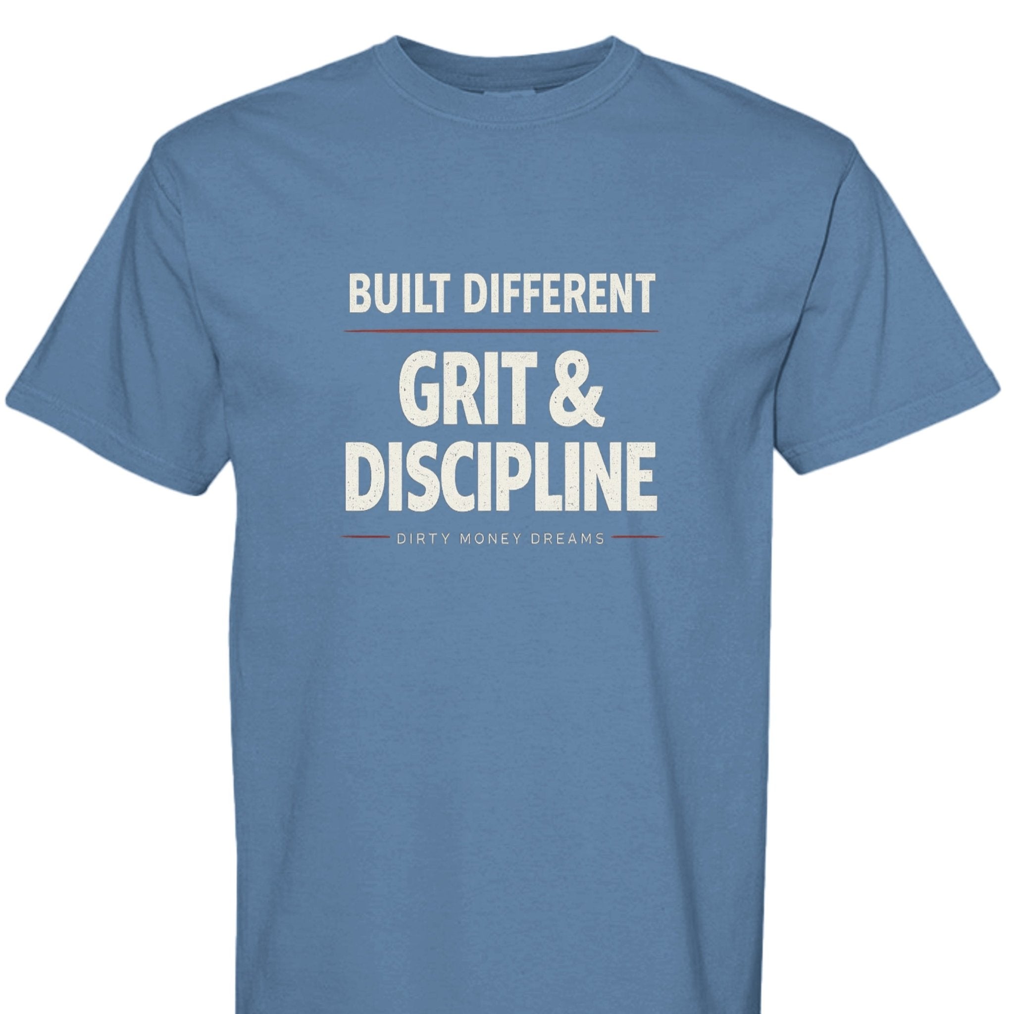 Dirty Money Dreams “Grit & Discipline” Tee – Built Different Streetwear - DIRTY MONEY DREAMS