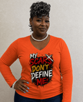 My Scars Don’t Define Me Shirt – Women’s Motivational Long Sleeve V - Neck | Dirty Money Dreams - DIRTY MONEY DREAMS